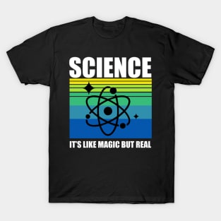 Science it's Magic but Real T-Shirt